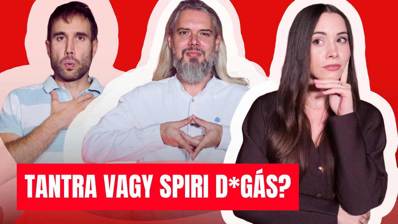 "Spiri-Dugás" vagy Tantrikus Szex? Tiszta vizet öntünk a pohárba.