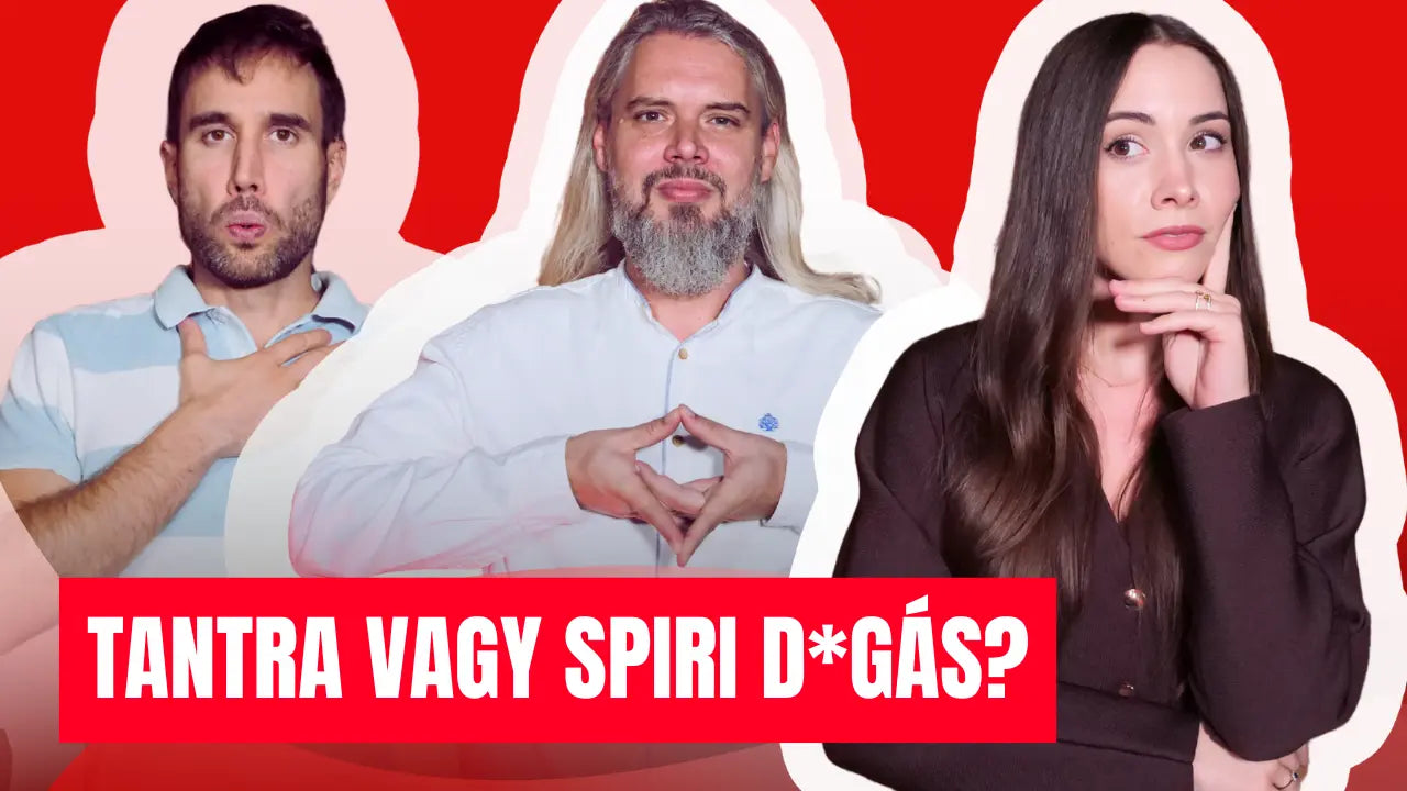 "Spiri-Dugás" vagy Tantrikus Szex? Tiszta vizet öntünk a pohárba. - Lustiq